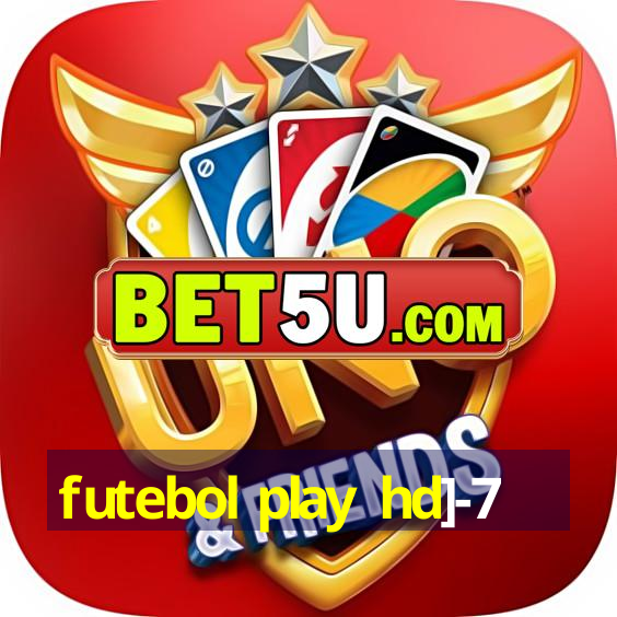 futebol play hd]